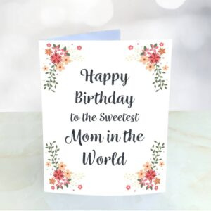 Sweetest Mom in the World Birthday Card