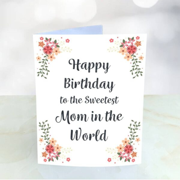 Sweetest Mom in the World Birthday Card
